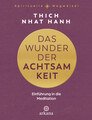 Das Wunder der Achtsamkeit, Thich Nhat Hanh