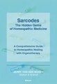 Sarcodes - The Hidden Gems of Homeopathic Medicine, Jerry Van den Bosch