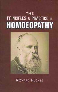 The Principles & Practice of Homoeopathy/Richard Hughes