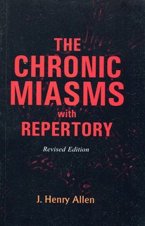 The Chronic Miasms with Repertory/John Henry Allen