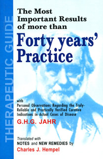 Therapeutic Guide: Forty Years'  Practice/Georg Heinrich Gottlieb Jahr