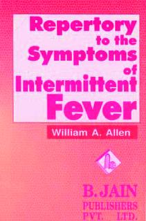 Repertory to the Symptoms of Intermittent Fever/W.A. Allen