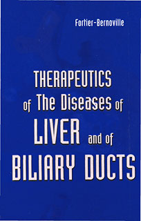 Therapeutics of the Diseases of Liver & Biliary Duct/Maurice Fortier-Bernoville