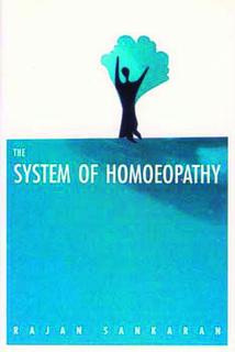 The System of Homeopathy/Rajan Sankaran
