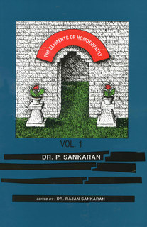 The Elements of Homoeopathy Vol 1&2/Pichian Sankaran