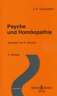 Psyche und Homöopathie/Jean Pierre Gallavardin