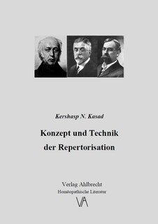 Konzept und Technik der Repertorisation/Kershasp N. Kasad