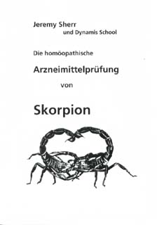 Die homöopathische Arzneimittelprüfung von Skorpion - Androctonus -/Jeremy Sherr