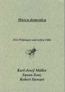 Musca domestica - Kasuistiksammlung/Karl-Josef Müller / Susan Sonz / Robert Stewart