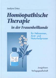 Homöopathische Therapie in der Frauenheilkunde/Jocelyne Greco