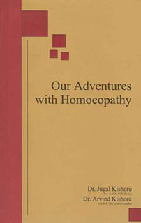 Our adventure with homoeopathy/Jugal Kishore