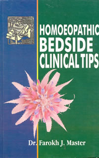 Homoeopathic Bedside Clinical Tips, Farokh J. Master