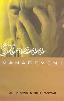 Stress management/Arvin Singh Panwar