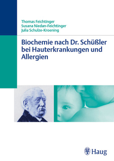 Biochemie nach Dr. Schüßler bei Hauterkrankungen und Allergien/Thomas Feichtinger