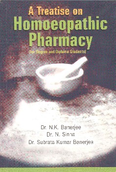 A treatise on Homoeopathic Pharmacy/Subrata Kumar Banerjea