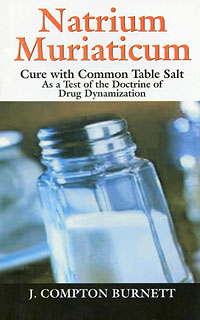 Natrium Muriaticum, James Compton Burnett, Cure with Common Table - Verlag