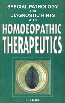 Special Pathology and Diagnostic Hints with Homoeopathic Therapeutics/Raue