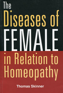 The Diseases of Female in Relation to Homeopathy, Thomas Skinner