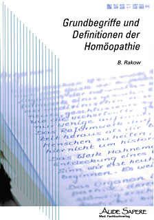 Grundbegriffe und Definitionen in der Homöopathie/Barbara Rakow