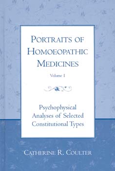 Portraits of Homoeopathic Medicines Vol.1, Catherine R. Coulter