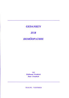 Gedanken zur Homöopathie/Edeltraud Friedrich / Peter Friedrich