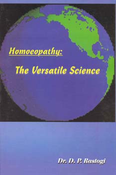 Homoepathy: The Versatile Science/D.P. Rastogi
