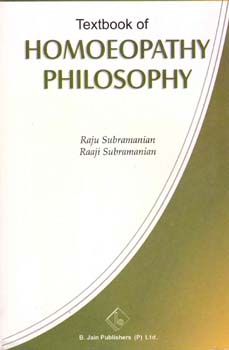 Textbook of Homoeopathy Philosophy Part I/Raju Subramanian / Raaji Subramanian