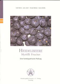 Heidelbeere - Myrtilli fructus   Eine homöopathische Prüfung, Aberle, Gabi / Lebert, Jutta / Wahner, Renate / Wölfle, Hanne