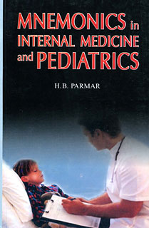 Mnemonics in Internal Medicine and Pediatrics/H.B. Parmar