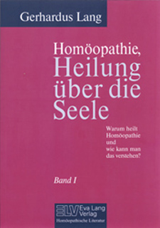 Homöopathie, Heilung über die Seele in 2 Bänden/Gerhardus Lang