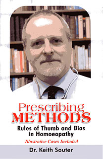 Prescribing Methods - Rules of Thumb and Bias in Homoeopahy/Keith Souter