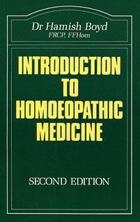 Introduction to Homoeopathic Medicine/Hamish W. Boyd