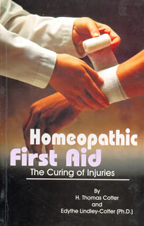 Homeopathic First Aid - The Curing of Injuries/E.L. Cotter / Thomas Cotter