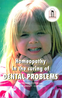 Homeopathy in the Curing of Dental Problems/Thomas Cotter