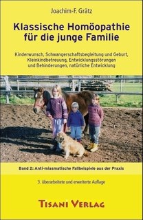 Klassische Homöopathie für die junge Familie Band 2, Joachim-F. Grätz