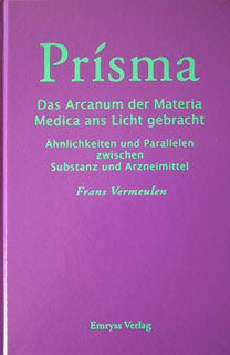 Prisma - Das Arcanum der Materia  Medica ans Licht gebracht - Mängelexemplar/Frans Vermeulen