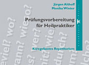 Prüfungsvorbereitungen für Heilpraktiker/Jürgen Althoff / Monika Winter