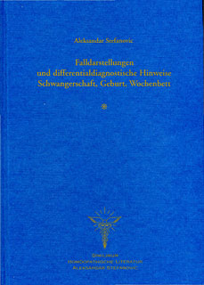 Falldarstellungen und differentialdiagnostische Hinweise, Schwangerschaft, Geburt, Wochenbett/Aleksandar Stefanovic