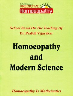 Predictive Homoeopathy - Homoeopathy and Modern Science/Prafull Vijayakar