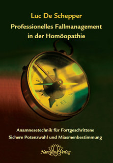 Professionelles Fallmanagement in der Homöopathie/Luc De Schepper