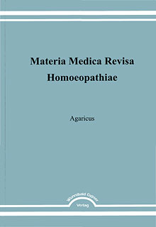 Agaricus - Materia Medica Revisa/Peter Minder