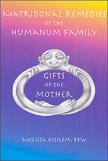 Matridonal Remedies of the Humanum Family, Melissa Assilem