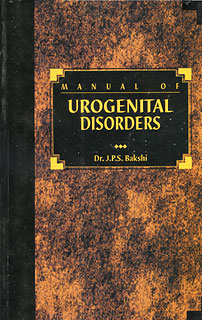 Manual of Urogenital Disorders/J.P.S. Bakshi