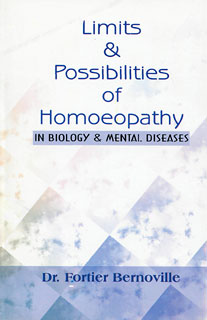 Limits & Possibilities of Homoeopathy in Biology & Mental Diseases/Maurice Fortier Bernoville