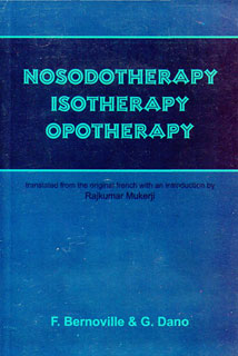 Nosodotherapy, Isotherapy Opotherapy/F. Bernovile / G. Dano
