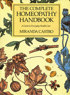 The Complete Homeopathy Handbook/Miranda Castro