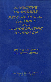 Affective Disorders Psychological Theories & Homoeo. Approach/Dr. V.K. Chauhan
