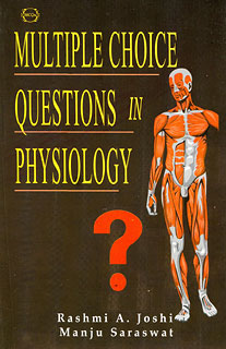 Multiple Choice Questions in Physiology/Rashmi A. Joshi