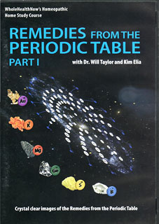 Remedies from the Periodic Table - Part I, Will Taylor / Kim Elia