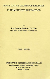 Some of the causes of failure in Homoeopathic practice/Ramanlal P. Patel